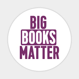 BIG BOOKS MATTER Magnet